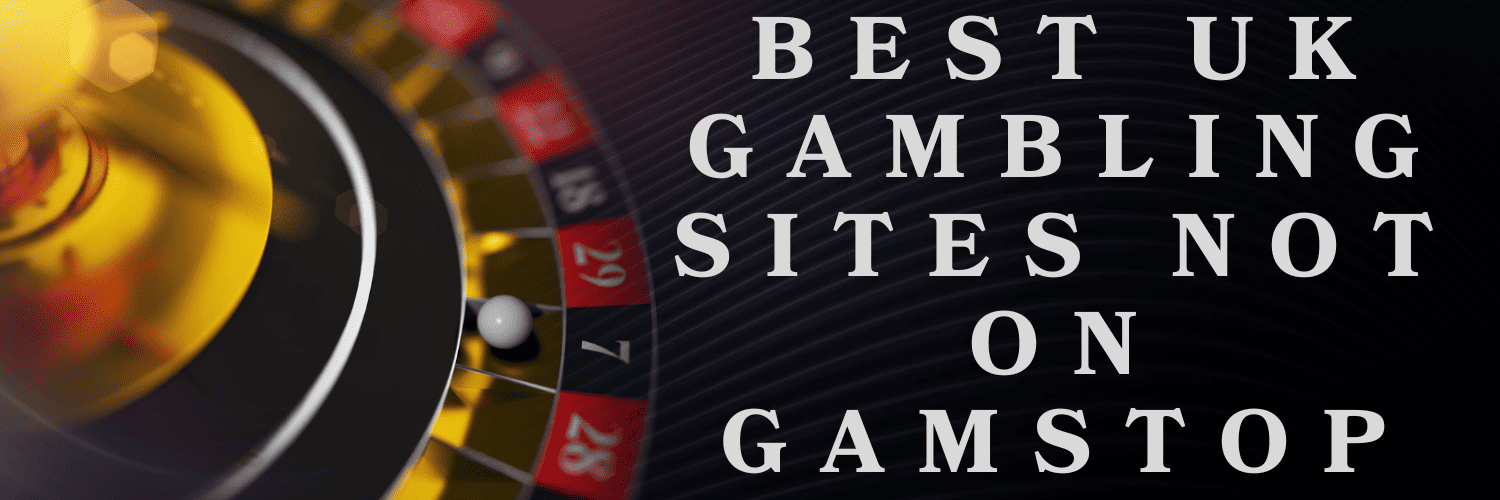 What Sites Does GamStop Not Cover A Guide to Non-GamStop Casinos